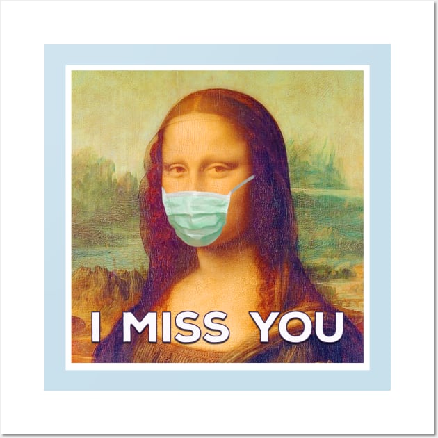 Mona Lisa Misses You Wall Art by Tikicat